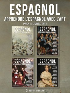 Pack 4 Livres En 1 - Espagnol - Apprendre l'Espagnol avec l'Art (eBook, ePUB) - Library, Mobile