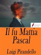 Il fu Mattia Pascal (eBook, ePUB) - Bild 1