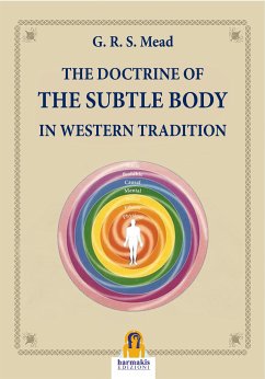 The Doctrine of The Subtle Body in Western Tradition (eBook, ePUB) - Mead, G.R.S.