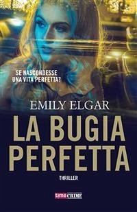 La bugia perfetta (eBook, ePUB) - Elgar, Emily
