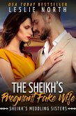 The Sheikh's Pregnant Fake Wife (Sheikh's Meddling Sisters, #3) (eBook, ePUB)