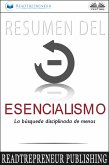 Resumen Del Esencialismo: La Búsqueda Disciplinada De Menos (eBook, ePUB)