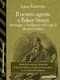 Il nostro agente a Baker Street. Spionaggio e Intelligence nella saga di Sherlock Holmes (eBook, ePUB)