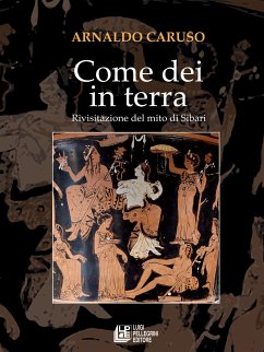 Come Dei in Terra (eBook, ePUB) - Caruso, Arnaldo