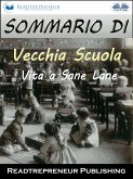 Sommario Di &quote;Vecchia Scuola: Vita A Sane Lane&quote; (eBook, ePUB)