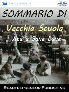 Sommario Di ”Vecchia Scuola: Vita A Sane Lane” (eBook, ePUB) - Publishing, Readtrepreneur