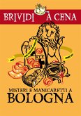 Misteri e manicaretti a Bologna (eBook, ePUB)