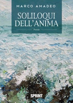 Soliloqui dell’anima (eBook, ePUB) - Amadeo, Marco