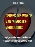 Genees Die Wonde Van 'N Mislike Verhouding (eBook, ePUB)