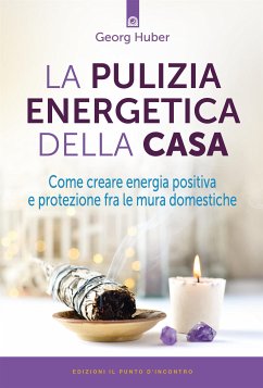 La pulizia energetica della casa (eBook, ePUB) - Huber, Georg