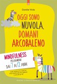 Oggi sono nuvola, domani arcobaleno (eBook, ePUB)