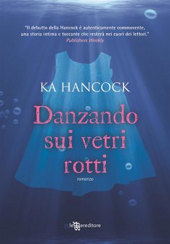 Danzando sui vetri rotti (eBook, ePUB) - Hancock, Ka