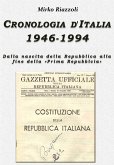 Cronologia d&quote;Italia 1946-1994 Dalla nascita della Repubblica allafine della &quote;Prima Repubblica&quote; (eBook, PDF)