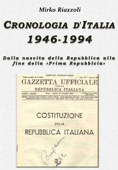 Cronologia d’Italia 1946-1994 Dalla nascita della Repubblica allafine della “Prima Repubblica” (eBook, PDF) - Riazzoli, Mirko