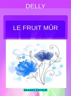 Le fruit mûr (eBook, ePUB) - Delly