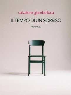 Il tempo di un sorriso (eBook, ePUB) - Giambelluca, Salvatore