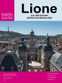 Lione, una città francese della Alvernia-Rodano-Alpi (eBook, ePUB)