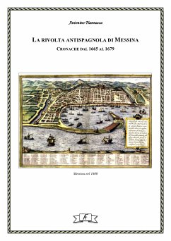 La rivolta antispagnola di Messina (eBook, ePUB) - Fiannacca, Antonino