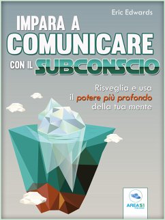 Impara a comunicare con il subconscio (eBook, ePUB) - Edwards, Eric