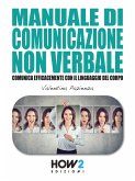 Manuale di Comunicazione Non Verbale (eBook, ePUB)