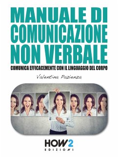Manuale di Comunicazione Non Verbale (eBook, ePUB) - Pazienza, Valentina