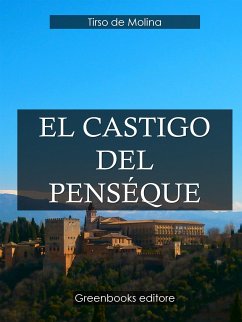 El castigo del penséque (eBook, ePUB) - de Molina, Tirso