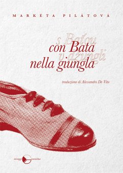 Con Bata nella giungla (eBook, ePUB) - Pilátová, Markéta