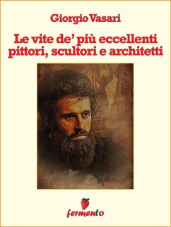 Le vite de' più eccellenti pittori, scultori e architetti (eBook, ePUB) - Vasari, Giorgio