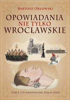 Opowiadania nie tylko wrocławskie (eBook, ePUB) - Orłowski, Bartosz