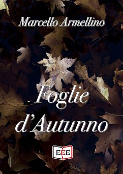 Foglie d'autunno (eBook, ePUB) - Armellino, Marcello