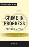 Summary: &quote;Crime in Progress: Inside the Steele Dossier and the Fusion GPS Investigation of Donald Trump&quote; by Glenn Simpson - Discussion Prompts (eBook, ePUB)
