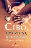 Cibo, emozioni, relazioni. Il gusto della vita (eBook, ePUB)