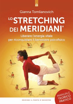 Lo stretching dei meridiani (eBook, ePUB) - Tomlianovich, Gianna