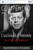 Compendio Di L’uccisione Di Kennedy (eBook, ePUB)