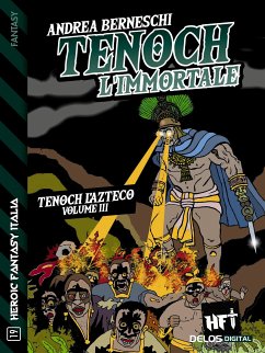 Tenoch, l'immortale (eBook, ePUB) - Berneschi, Andrea