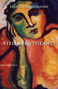 Stella Fruttidoro (eBook, ePUB) - Calogera Alaimo, Lina