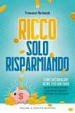 Ricco solo risparmiando (eBook, ePUB)