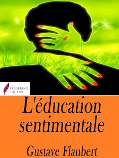 L'Éducation sentimentale (eBook, ePUB) - Flaubert, Gustave