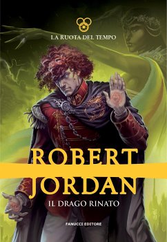 Il drago rinato. La ruota del tempo: 3 (eBook, ePUB) - Jordan, Robert