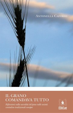 Il grano comandava tutto (eBook, PDF) - Caforio, Antonella