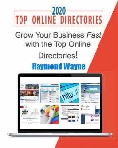Grow Your Business Fast With Top Online Directories (eBook, ePUB) - Wayne, Raymond