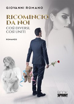 Ricomincio da noi - Così diversi, così uniti (eBook, ePUB) - Romano, Giovanni