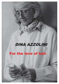 For the love of hair (eBook, ePUB) - Azzolini, Dina