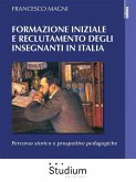 Formazione iniziale e reclutamento degli insegnanti in Italia (eBook, ePUB)