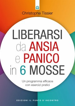 Cover Liberarsi da ansia e panico in 6 mosse (eBook, ePUB)