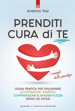 Prenditi cura di te (eBook, ePUB) - Tosi, Antonio