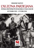 L’XI Zona partigiana. Storia dei Patrioti di Manrico Ducceschi. Settembre 1943 – Ottobre 1944 (eBook, ePUB)