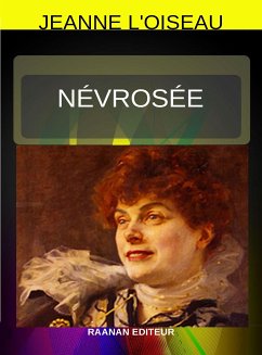 Névrosée (eBook, ePUB) - Loiseau, Jeanne