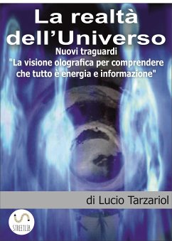 La Realtà dell'Universo (eBook, ePUB) - Tarzariol, Lucio
