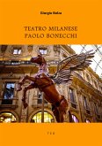 Teatro milanese. Paolo Bonecchi (eBook, ePUB)